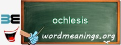 WordMeaning blackboard for ochlesis